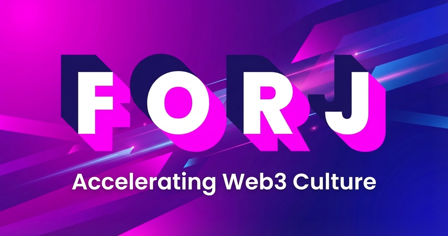 FORJ - Accelerating Web3 Culture