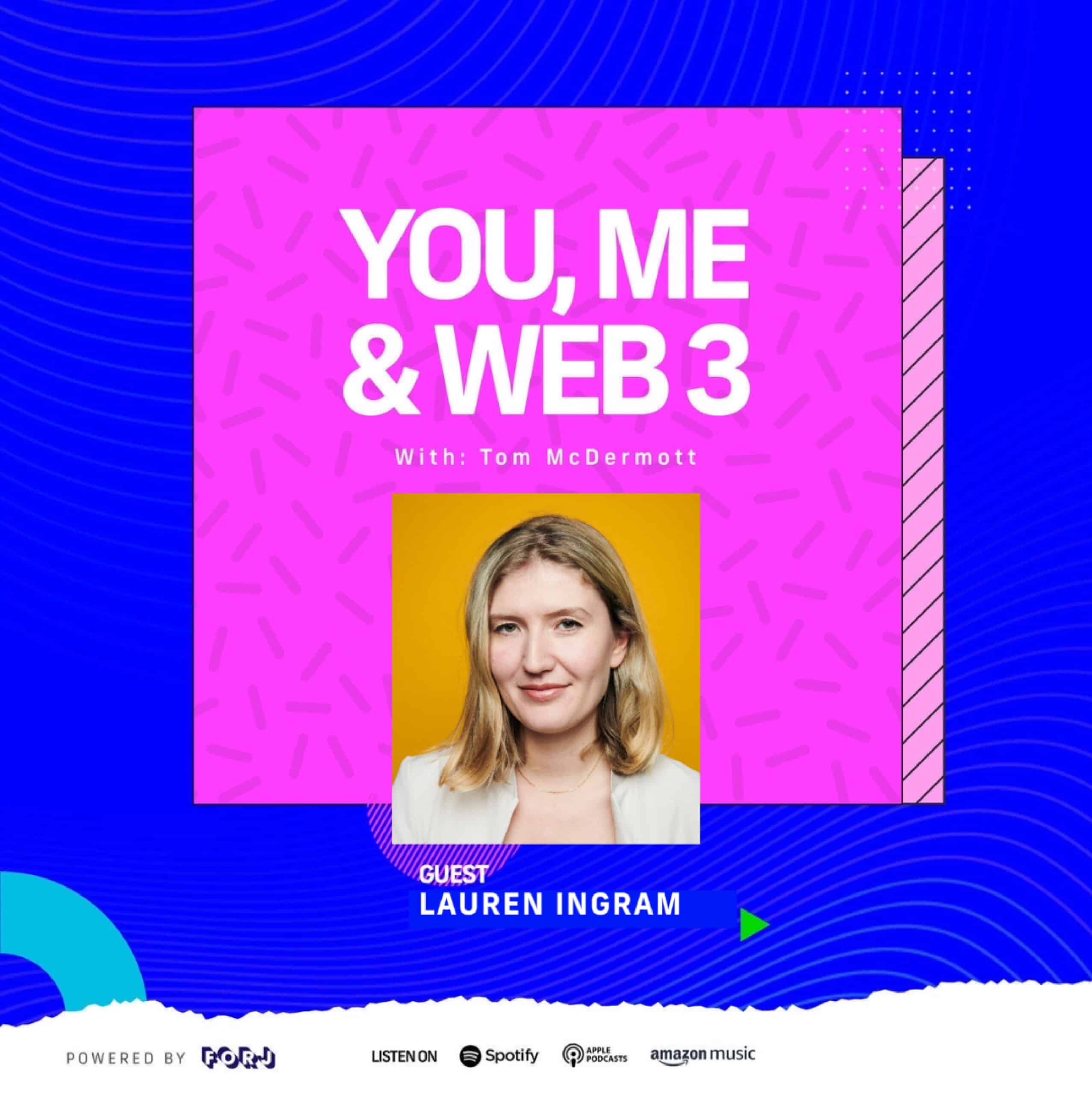 You, Me, & Web3: Women of Web3 host Lauren Ingram